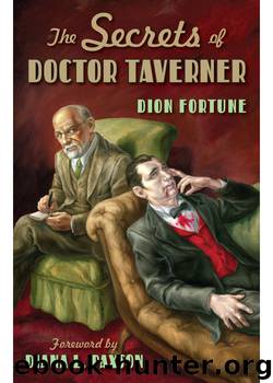 The Secrets of Doctor Taverner by Dion Fortune