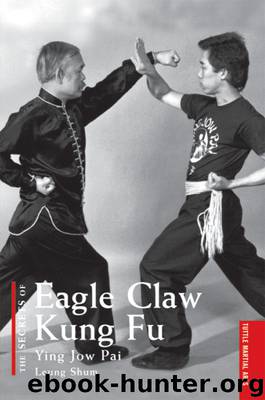 The Secrets of Eagle Claw Kung Fu by Leung Shum