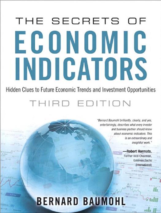 The Secrets of Economic Indicators: Hidden Clues to Future Economic Trends and Investment Opportunities by Bernard Bernard