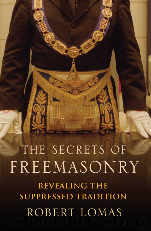 The Secrets of Freemasonry by Robert Lomas