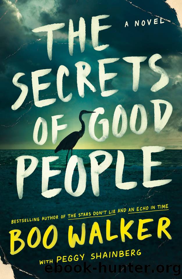 The Secrets of Good People: A Novel by Boo Walker & Peggy Shainberg