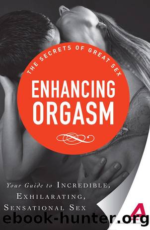 The Secrets of Great Sex: Enhancing Orgasm by Adams Media