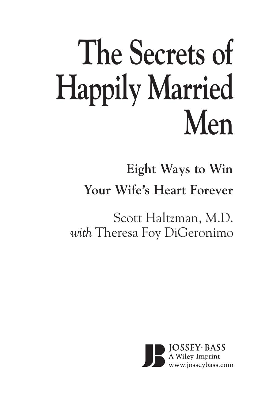 The Secrets of Happily Married Men: Eight Ways to Win Your Wife's Heart Forever by Unknow
