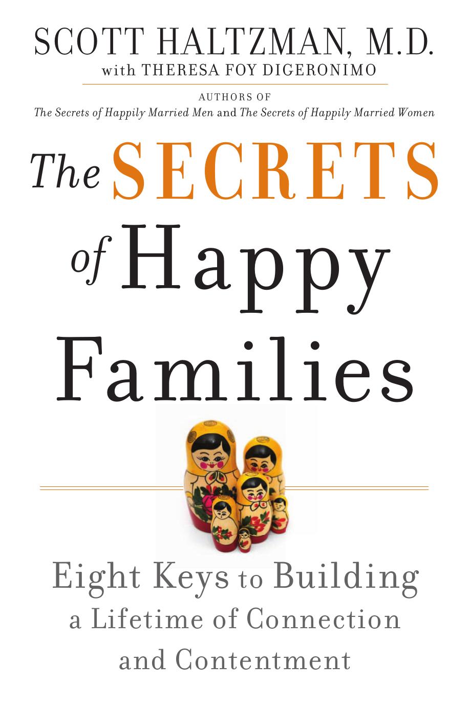 The Secrets of Happy Families: Eight Keys to Building a Lifetime of Connection and Contentment by Scott Haltzman MD