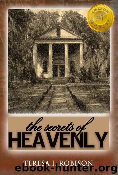 The Secrets of Heavenly (Heavenly Plantation) by Teresa Robison