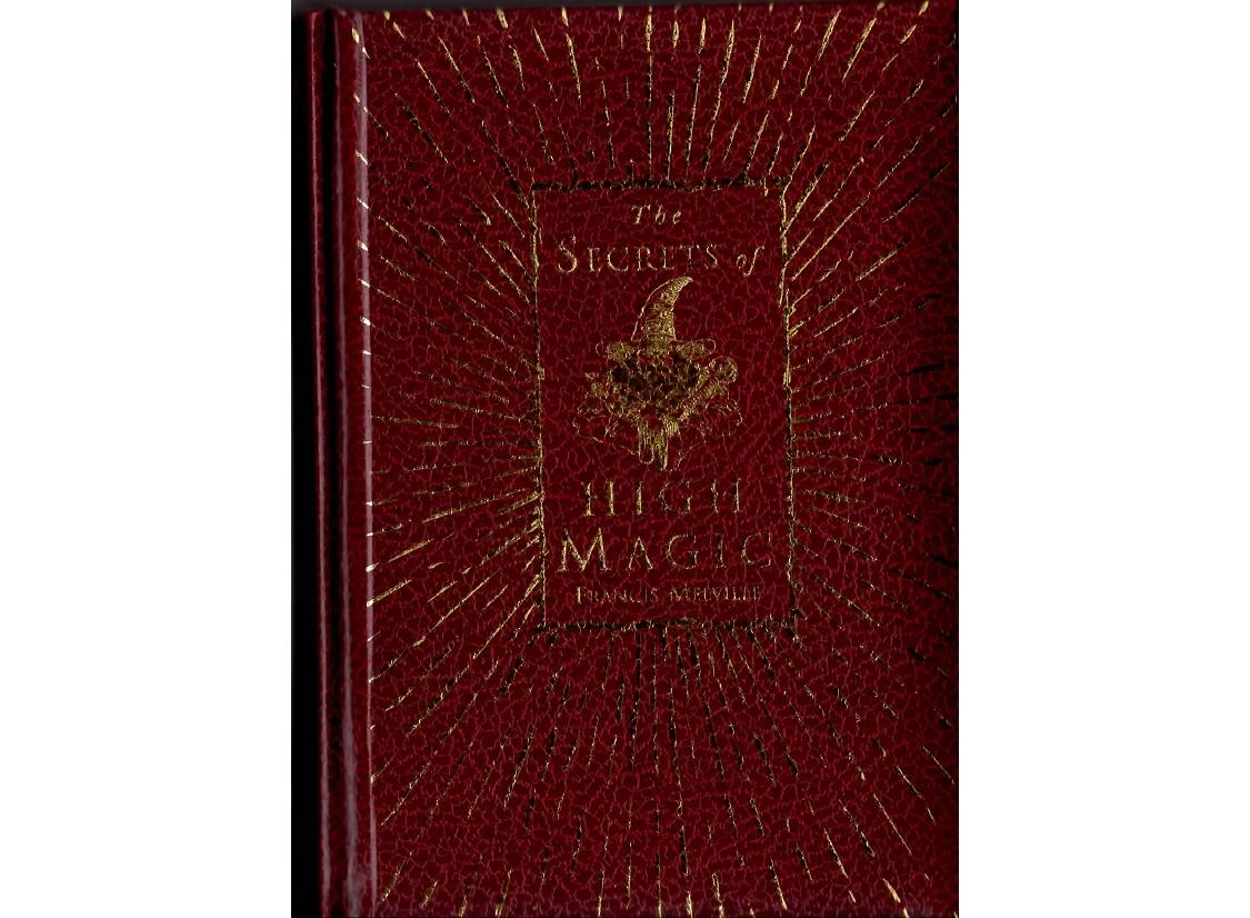 The Secrets of High Magic by Francis Melville