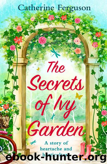 The Secrets of Ivy Garden by Catherine Ferguson
