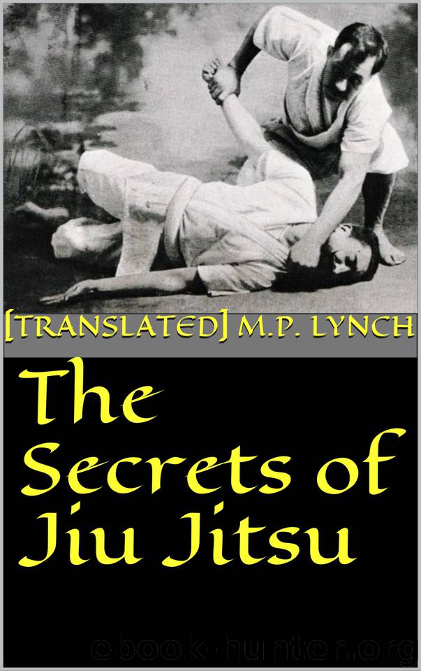The Secrets of Jiu Jitsu by M.P. Lynch