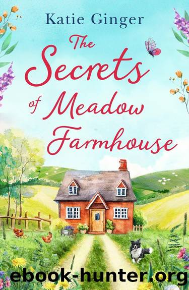 The Secrets of Meadow Farmhouse by Katie Ginger