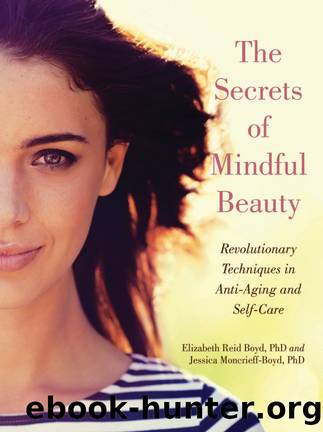 The Secrets of Mindful Beauty by Elizabeth Reid Boyd