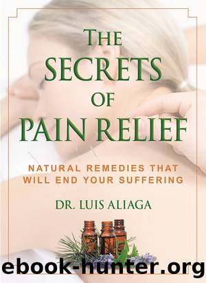 The Secrets of Pain Relief by Luis Aliaga