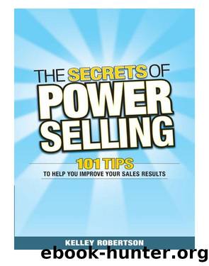 The Secrets of Power Selling by Kelley Robertson