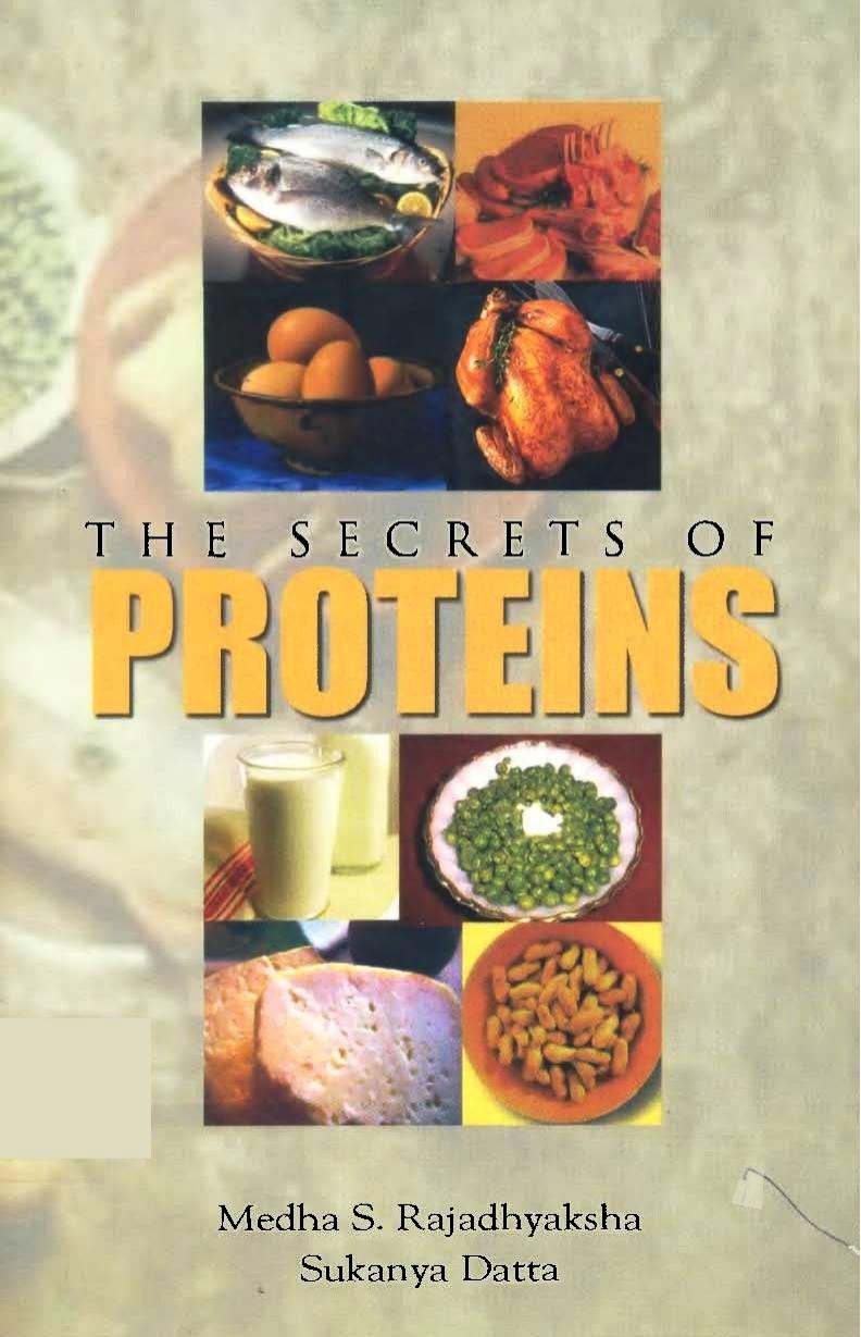 The Secrets of Proteins by MEDHA S. RAJADHYAKSHA SUKANYA DATTA