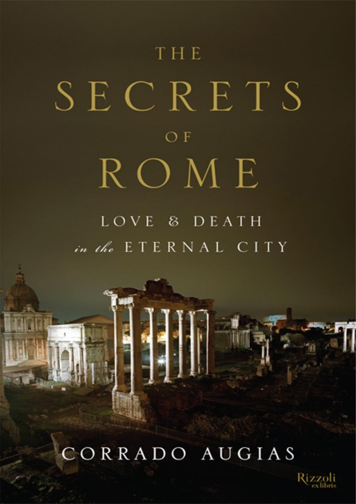 The Secrets of Rome: Love and Death in the Eternal City by Corrado Augias A. Lawrence Jenkens