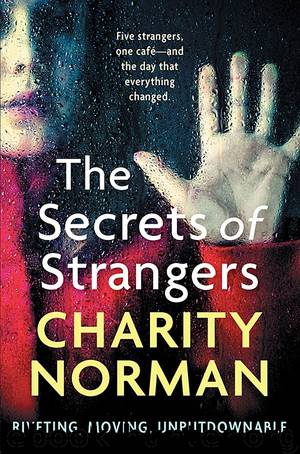 The Secrets of Strangers by Charity Norman