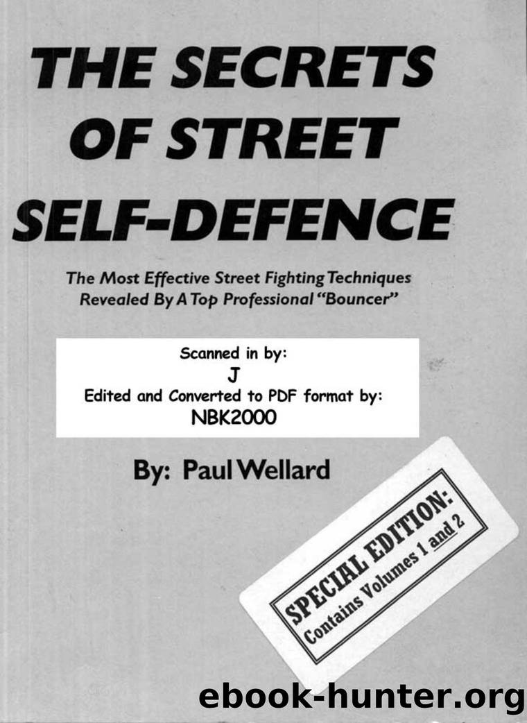 The Secrets of Street Self-Defence Special Edition Contains Volumes I II by Unknown