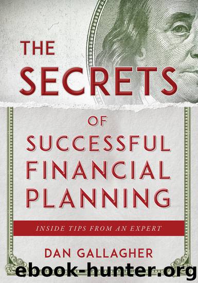 The Secrets of Successful Financial Planning by Dan Gallagher