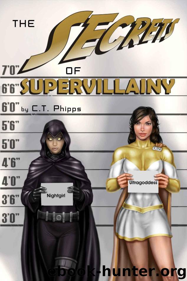The Secrets of Supervillainy (The Supervillainy Saga Book 3) by C. T. Phipps