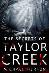 The Secrets of Taylor Creek by Michael Merson
