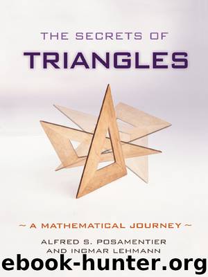 The Secrets of Triangles by Alfred S. Posamentier