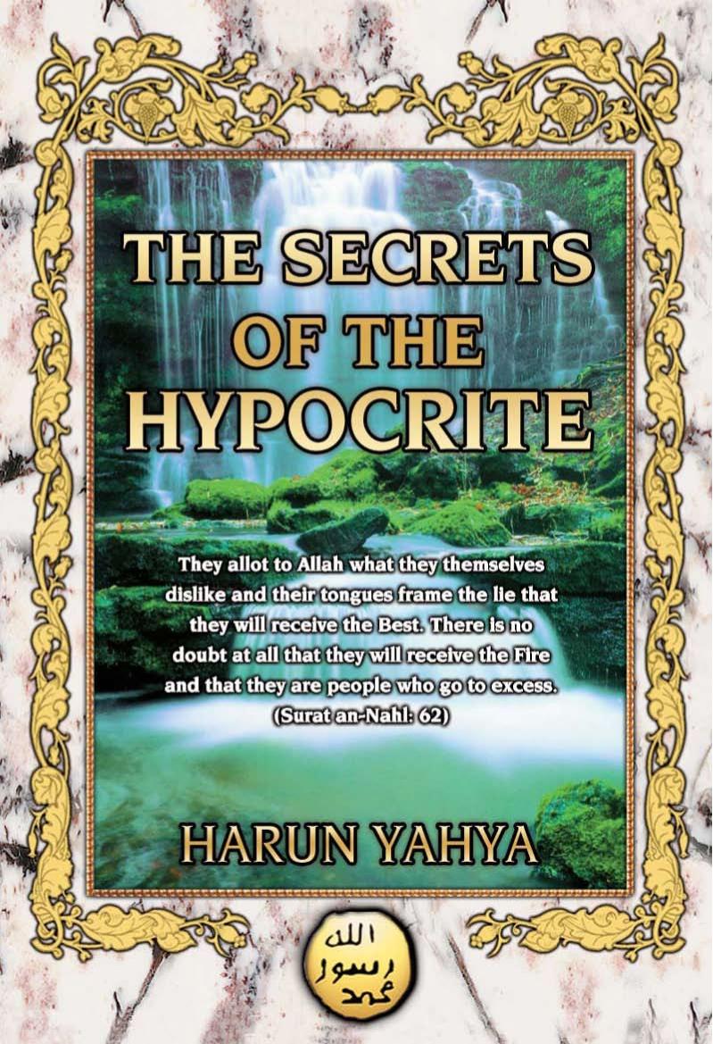 The Secrets of the Hypocrite by Harun Yahya - Adnan Oktar