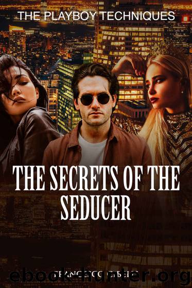 The Secrets of the Seducer by Francesco Cibelli