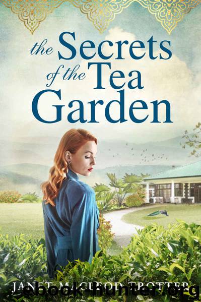 The Secrets of the Tea Garden by MacLeod Trotter Janet