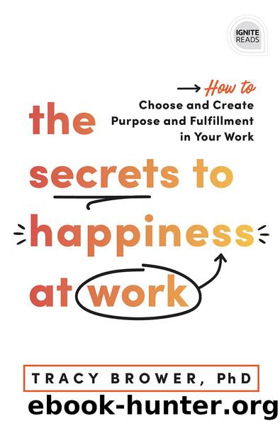 The Secrets to Happiness at Work by Tracy Brower