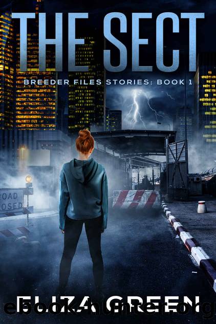The Sect: A young adult dystopian adventure (Book 1, Breeder Files Stories) (The Breeder Files) by Eliza Green