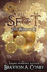 The Sect: The Windgate by Braxton A. Cosby