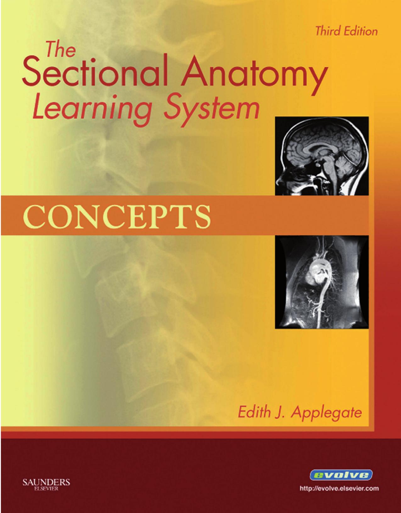 The Sectional Anatomy Learning System: Concepts and Applications 2-Volume Set by Edith Applegate MS