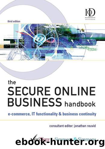 The Secure Online Business Handbook: E-Commerce, IT Functionality & Business Continuity by Reuvid Jonathan