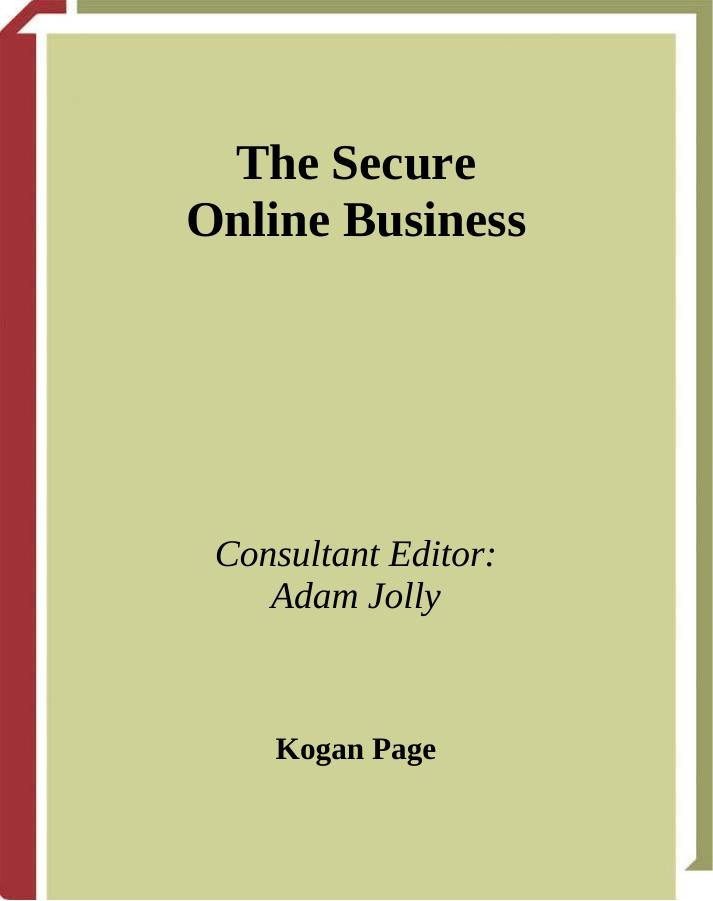 The Secure Online Business: E-Commerce, It Functionality & Business Continuity by Adam Jolly George Cox