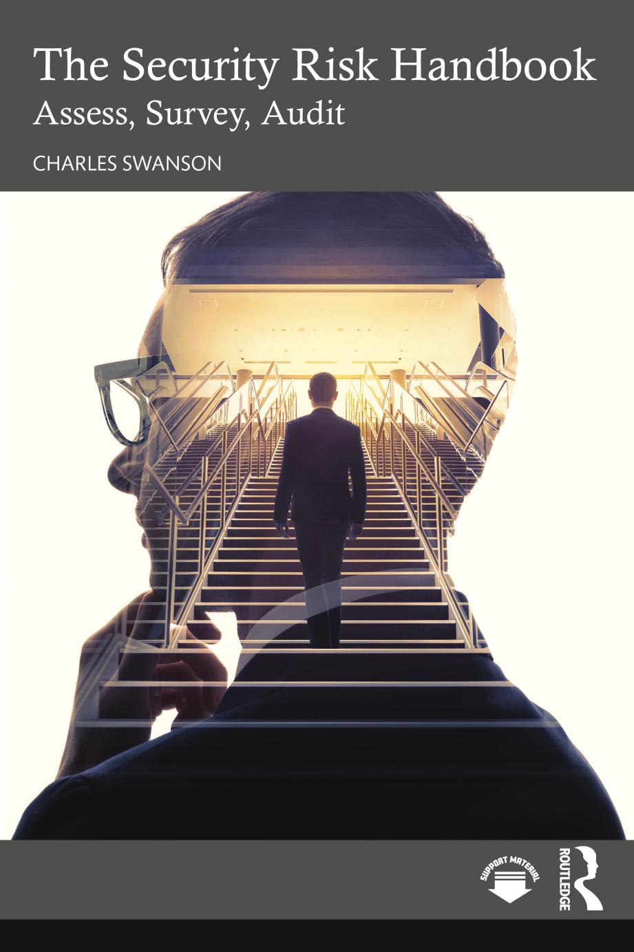 The Security Risk Handbook: Assess, Survey, Audit by Charles Swanson