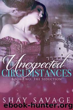 The Seduction (Unexpected Circumstances #2) by Shay Savage