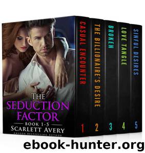 The Seduction Factor: Books 1-5 (Alpha Billionaire Romance Series Box Set): Alpha Billionaire Romance Series by Avery Scarlett