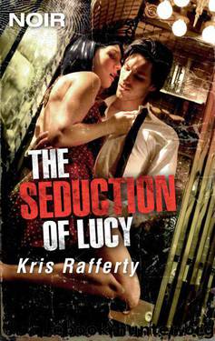 The Seduction of Lucy by Kris Rafferty