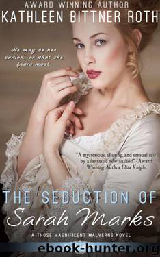The Seduction of Sarah Marks by Kathleen Bittner Roth