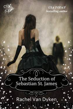 The Seduction of Sebastian St. James (House of Renwick) by Rachel Van Dyken