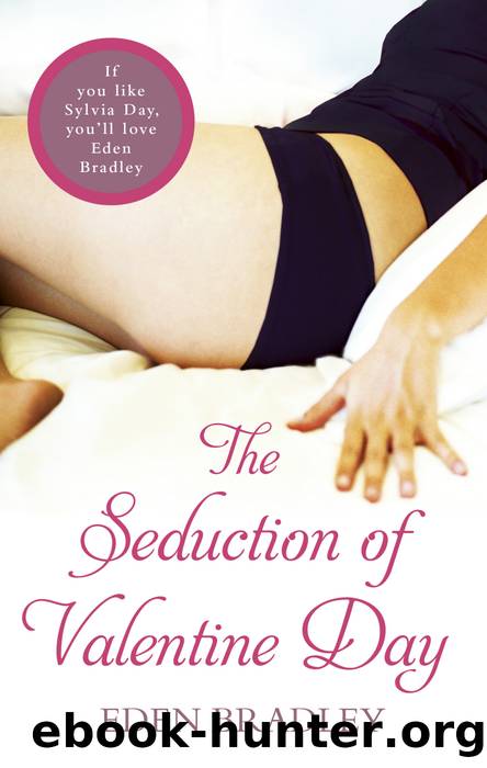The Seduction of Valentine Day by Eden Bradley