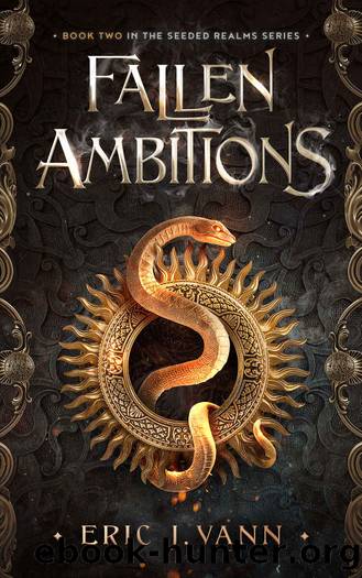 The Seeded Realms 2: Fallen Ambitions by Eric J. Vann