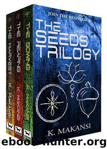 The Seeds Trilogy Complete Collection: The Sowing, The Reaping, The Harvest (including The Prelude) by K. Makansi
