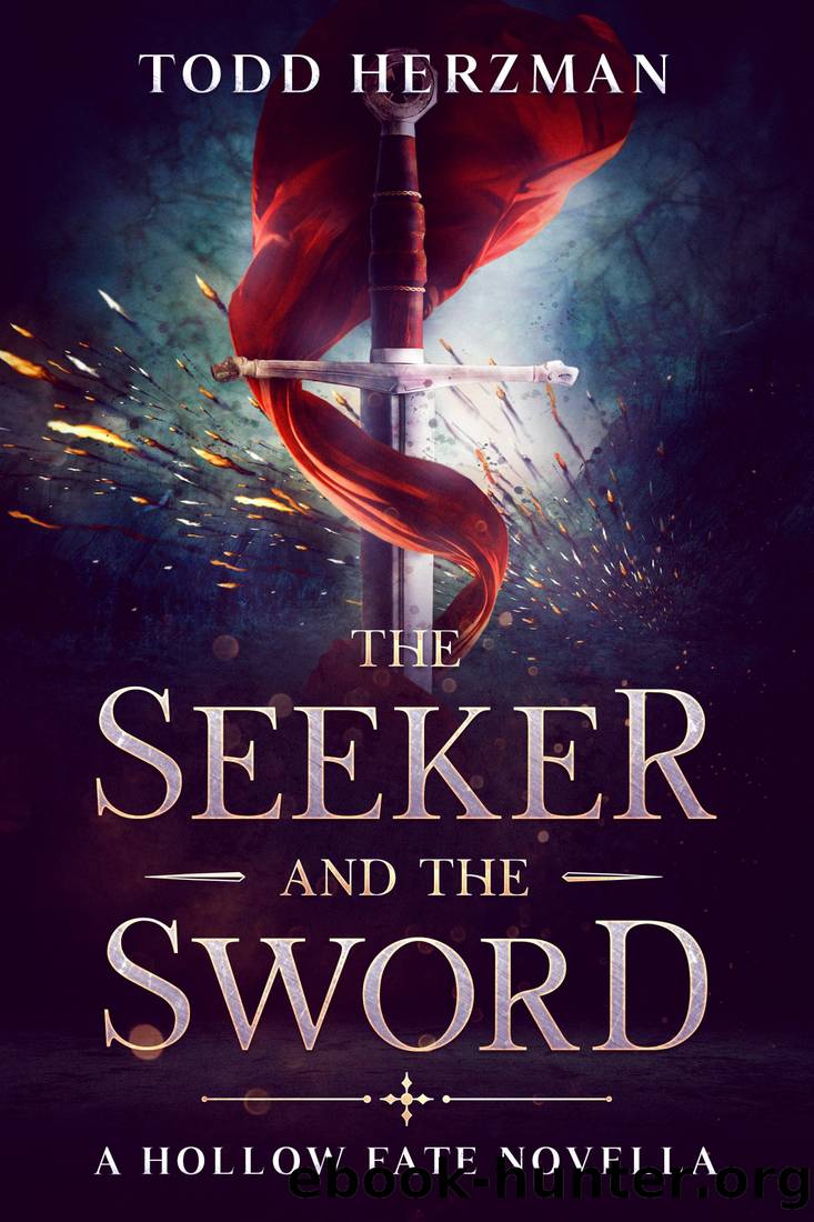 The Seeker and the Sword (A Hollow Fate Novella) by Todd Herzman