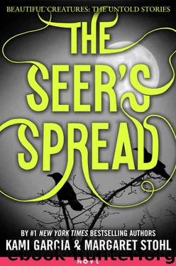 The Seer's Spread by Kami Garcia & Margaret Stohl