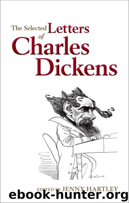 The Selected Letters of Charles Dickens by Dickens Charles; Hartley Jenny;