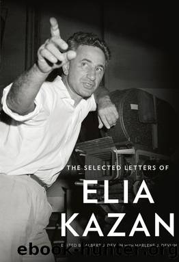 The Selected Letters of Elia Kazan by Elia Kazan