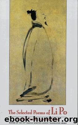 The Selected Poems by David Hinton & Bai Li & Po Li & Li Po