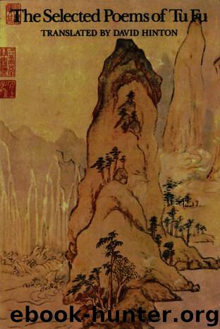 The Selected Poems of Tu Fu by Tu Fu & David Hinton