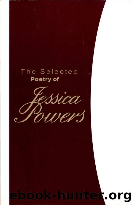 The Selected Poetry of Jessica Powers by Jessica Powers