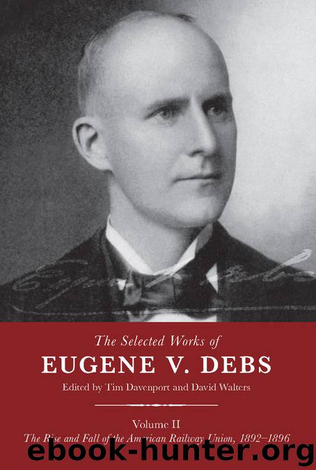 The Selected Works of Eugene V. Debs Volume II by Tim Davenport
